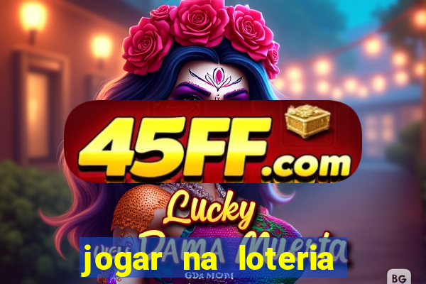 jogar na loteria dos estados unidos